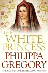 The White Princess - Philippa Gregory