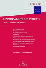 Responsabilité des avocats : civile, disciplinaire, pénale : 2026-2027 - Yves Avril