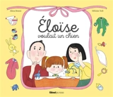 Eloïse voulait un chien, pas un petit frère - Alma Brami