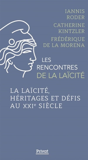 La laïcité, héritages et défis au XXIe siècle - Iannis Roder