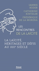 La laïcité, héritages et défis au XXIe siècle - Catherine Kintzler
