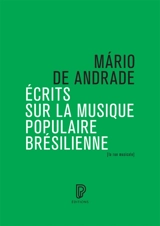 Ecrits sur la musique populaire brésilienne - Mario de Andrade