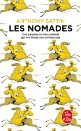 Les nomades : ces peuples en mouvement qui ont forgé nos civilisations - Anthony Sattin
