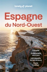 Espagne du Nord-Ouest : Pays basque, Navarre, La Rioja, Cantabrie, Asturies, Galice