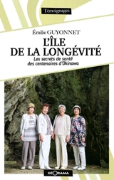 L'île de la longévité : les secrets de santé des centenaires d'Okinawa - Emilie Guyonnet