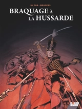 Braquage à la hussarde - Vincent Brugeas
