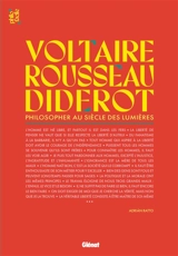 Voltaire, Rousseau et Diderot : philosopher au siècle des lumières - Adrian Ratto