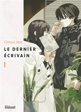 Le dernier écrivain. Vol. 1 - Chitose Akai