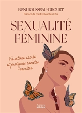 Sexualité féminine : vie intime sacrée et pratiques taoïstes secrètes - Benj. Drouet-Rousseau