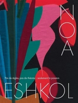 Noa Eshkol : pas de règles, pas de théorie, seulement la passion : exposition, Paris, Musée d'art et d'histoire du judaïsme, du 16 avril au 30 août 2026
