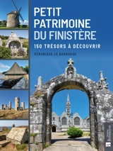 Petit patrimoine du Finistère : 150 trésors à découvrir - Véronique Le Bagousse
