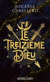 Le treizième dieu - Jocabel C. Caballero