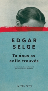 Tu nous as enfin trouvés - Edgar Selge
