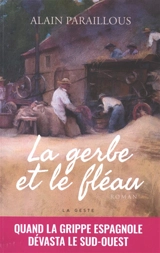 La gerbe et le fléau - Alain Paraillous