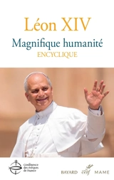 Magnifique humanité (Magnifica humanitas) : Lettre encyclique sur la protection de la personne humaine à l'ère de l’intelligence artificielle - Léon 14