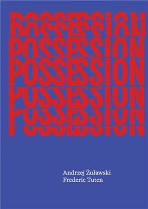 Possession : The Screenplay - Andrzej Zulawski