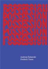 Possession : The Screenplay - Andrzej Zulawski
