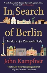 In Search of Berlin - Kampfner, John