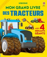 Mon grand livre des tracteurs : avec 4 dépliants géants - Lisa Jane Gillespie