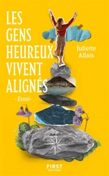 Les gens heureux vivent alignés - Juliette Allais