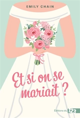 Et si on se mariait ? - Emily Chain