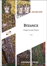 Byzance : l'Empire romain d'Orient - Jean-Claude Cheynet