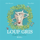 Compile Loup gris : les aventures d'un super zéro - Gilles Bizouerne