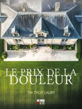Le prix de la douleur - Thi Thuy Laury