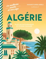 Algérie : plats incontournables et voyage culinaire - Hanane Abdelli
