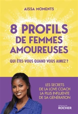 8 profils de femmes amoureuses : qui êtes-vous quand vous aimez ? - Aissa Moments