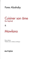 Cuisiner son âme (La lapine). Mawlana - Fares Alzahaby