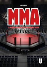 MMA : la grande histoire des arts martiaux mixtes - Marc Dufaud
