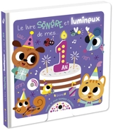 Le livre sonore et lumineux de mes... 1 an - Emilie Collet