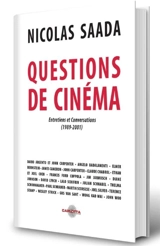 Questions de cinéma. Vol. 2. Entretiens et conversations (1989-2001) - Nicolas Saada