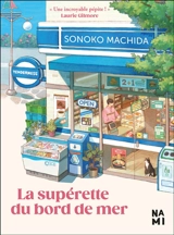 La supérette du bord de mer - Sonoko Machida