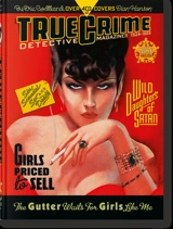 True crime : detective magazines, 1924-1969 - Eric Godtland