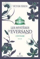 Les mystères d'Eversand. Vol. 3. L'épouse - Victor Dixen