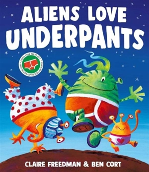 Aliens Love Underpants ! - Claire Freedman