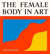 The Female Body in Art - Amy Dempsey