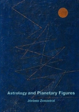 Astrology and Planetary Figures - Jérôme Zenastral