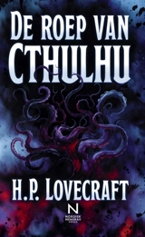 De roep van Cthulhu : Een kosmisch horrorverhaal over verboden kennis en oeroude machten - Howard Phillips Lovecraft