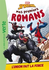 Mes premiers romans Spider-Man. Vol. 5. L'union fait la force - Marvel comics