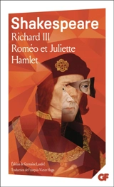 Richard III. Roméo et Juliette. Hamlet - William Shakespeare