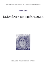 Eléments de théologie - Proclus