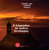 Cinq légendes de notre Bretagne - Andrew Learsi