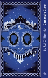Les chroniques de Castellane. Vol. 2. Le roi chiffonnier - Cassandra Clare