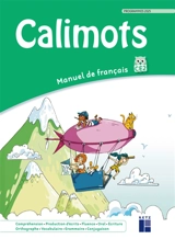 Calimots, CE2 : manuel de français : programmes 2025 - Karine Paccard