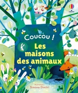 Coucou !. Les maisons des animaux - Anna Milbourne