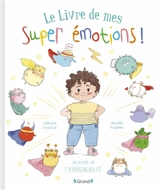 Le livre de mes super émotions ! - Stéphanie Couturier