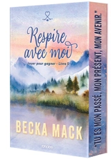 Jouer pour gagner. Vol. 5. Respire avec moi - Becka Mack